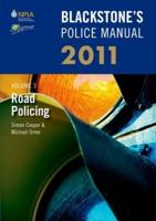 Blackstone's Police Manual. Volume 3 Road Policing 2011