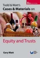 Todd and Watt's Cases and Materials on Equity and Trusts