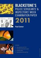 Blackstone's Police Sergeants' & Inspectors' Mock Examination Paper 2011
