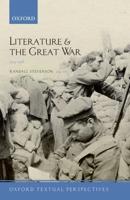 Literature and the Great War, 1914-1918