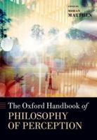 The Oxford Handbook of Philosophy of Perception