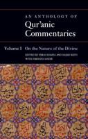 An Anthology of Qur'anic Commentaries. Volume 1 On the Nature of the Divine