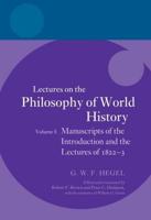 Lectures on the Philosophy of World History. Vol. 1 Manuscripts of the Introduction and the Lectures of 1822-3