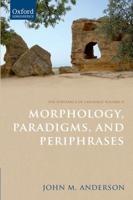 Morphology, Paradigms, and Periphrases