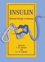 Insulin: Molecular Biology to Pathology