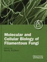 Molecular and Cellular Biology of Filamentous Fungi