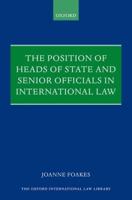 The Position of Heads of State and Senior Officials in International Law