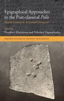 Epigraphical Approaches to the Postclassical Polis