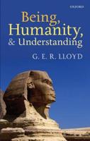 Being, Humanity, and Understanding: Studies in Ancient and Modern Societies