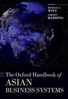 Oxford Handbook of Asian Business Systems