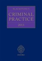 Blackstone's Criminal Practice 2013