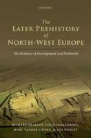 The Later Prehistory of North-West Europe