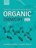 Solutions Manual to Accompany Organic Chemistry, Second Edition, Jonathan Clayden, Nick Greeves, and Stuart Warren