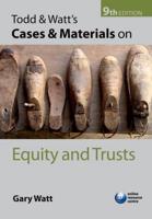 Todd & Watt's Cases & Materials on Equity and Trusts