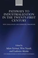 Pathways to Industrialization in the Twenty-First Century