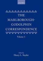 The Marlborough-Godolphin Correspondence, Volume I