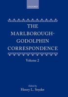 The Marlborough-Godolphin Correspondence, Volume II