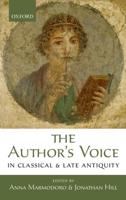 The Author's Voice in Classical and Late Antiquity