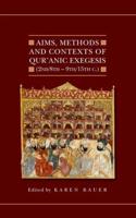 Aims, Methods and Contexts of Quranic Exegesis (2Nd/8th-9Th/15th C.)