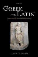 Greek to Latin: Frameworks and Contexts for Intertextuality