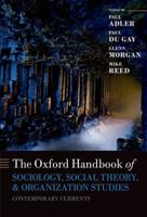The Oxford Handbook of Sociology, Social Theory and Organization Studies