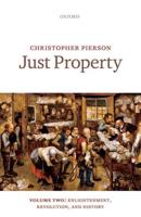 Just Property. Volume Two Enlightenment, Revolution, and History