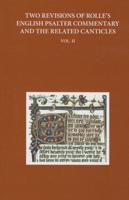Two Revisions of Rolle's English Psalter Commentary and the Related Canticles. Volume II