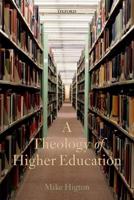 A Theology of Higher Education