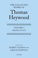 The Collected Works of Thomas Heywood