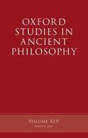 Oxford Studies in Ancient Philosophy. Volume 45