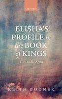 Elisha's Profile in the Book of Kings