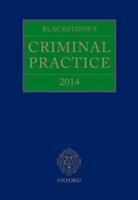 Blackstone's Criminal Practice 2014 (With Supplements)