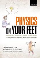 Physics on Your Feet, or, Ninety Minutes of Shame but a PhD for the Rest of Your Life!