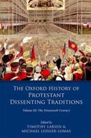 The Oxford History of Protestant Dissenting Traditions