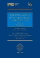 The IMLI Manual on International Maritime Law. Volume II Shipping Law