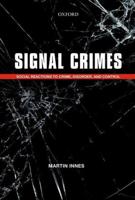 Signal Crimes: Reactions to Crime, Disorder, and Control