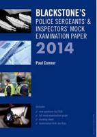 Blackstone's Police Sergeants' & Inspectors' Mock Examination Paper 2014