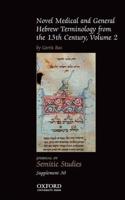 Novel Medical and General Hebrew Terminology from the 13th Century: Volume Two