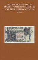 Two Revisions of Rolle's English Psalter Commentary and the Related Canticles. Volume III