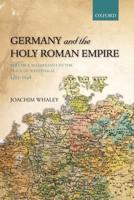 Germany and the Holy Roman Empire. Volume 1 From Maximilian I to the Peace of Westphalia, 1493-1648