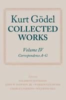 Kurt Gödel Volume IV
