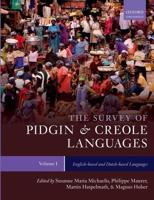 The Survey of Pidgin and Creole Languages. Volume 1 English-Based and Dutch-Based Languages