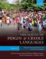 The Survey of Pidgin and Creole Languages. Volume 2 Portuguese-Based, Spanish-Based, and French-Based