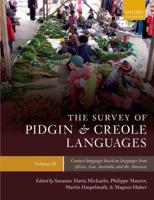 The Survey of Pidgin and Creole Languages. Volume 3 Contact Languages Based on Languages from Africa, Australia, and the Americas