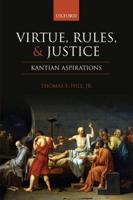 Virtue, Rules, and Justice: Kantian Aspirations