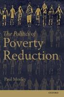 The Politics of Poverty Reduction