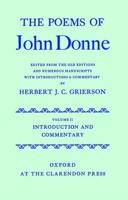 The Poems of John Donne: Volume II: Introduction and Commentary
