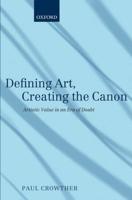 Defining Art, Creating the Canon: Artistic Value in an Era of Doubt