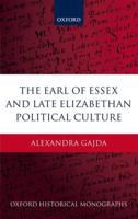The Earl of Essex and Late Elizabethan Political Culture