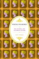 Postal Pleasures: Sex, Scandal, and Victorian Letters